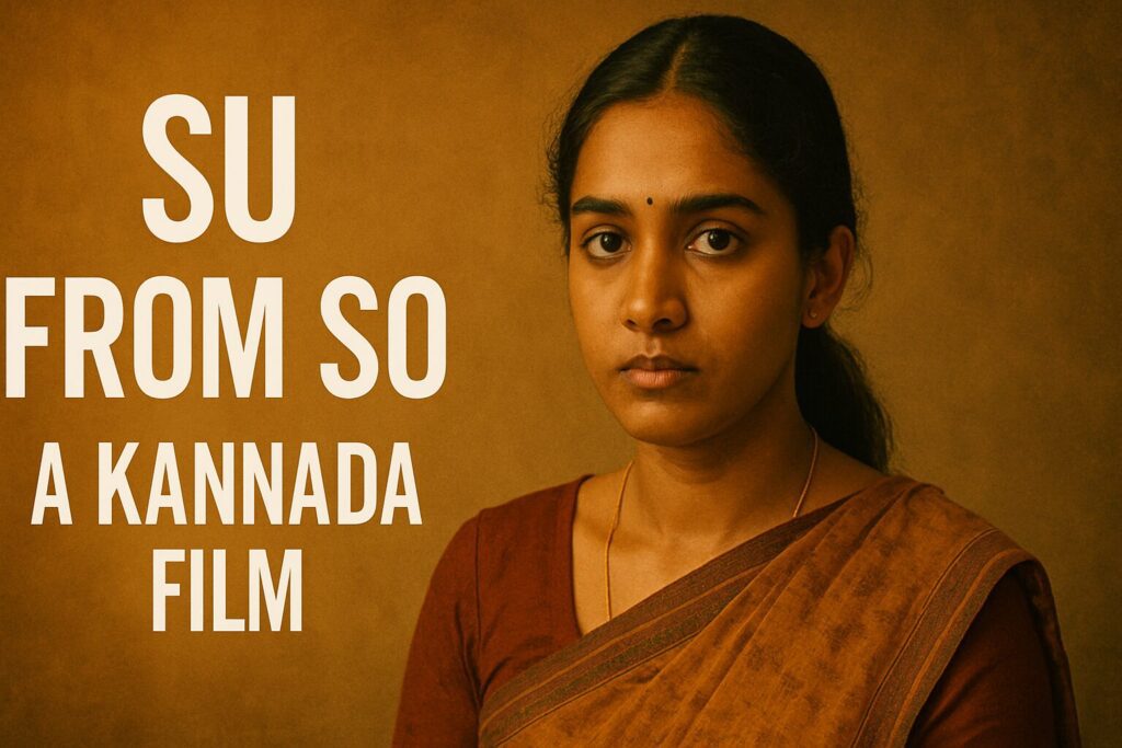Su from So' Movie Review Will Blow Your Mind. 6 ChatGPT Image Aug 8 2025 01 35 19 PM